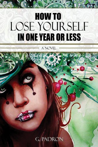 Imagen de archivo de How to Lose Yourself in One Year or Less a la venta por ThriftBooks-Atlanta