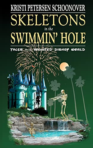 Beispielbild fr Skeletons in the Swimmin' Hole: Tales from Haunted Disney World zum Verkauf von Jenson Books Inc