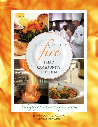 9780615403977: Tested by Fire: Triad Community Kitchen