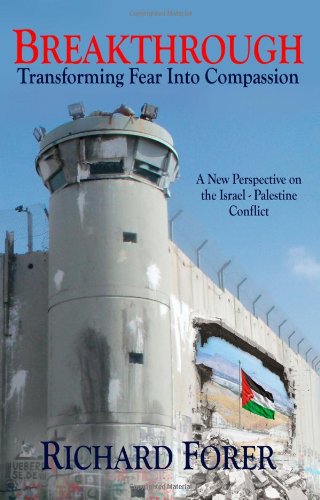 Stock image for Breakthrough: Transforming Fear Into Compassion - A New Perspective on the Israel-Palestine Conflict for sale by Front Cover Books