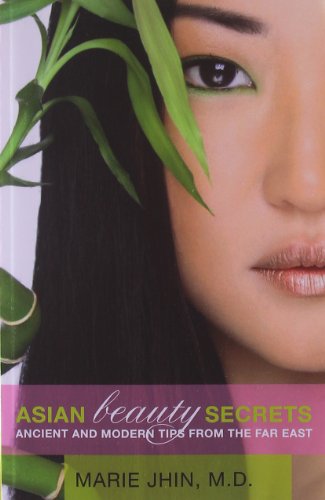 9780615405353: Asian Beauty Secrets: Ancient and Modern Tips from the Far East