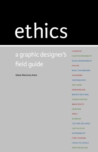 Imagen de archivo de Ethics: A Graphic Designer's Field Guide a la venta por BooksRun