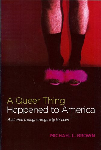 Stock image for A Queer Thing Happened to America: And What a Long, Strange Trip It's Been for sale by ThriftBooks-Dallas