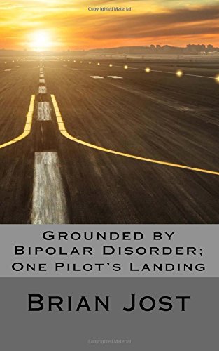 9780615406596: Grounded by Bipolar Disorder: One Pilot's Landing