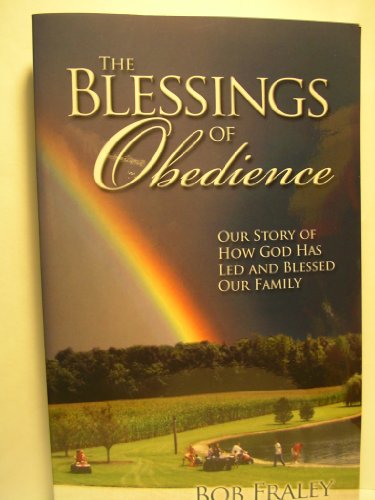 Beispielbild fr The blessing of Obedience : Our Story of How God Has Led and Blessed Our Family zum Verkauf von Better World Books: West