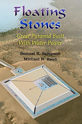 Imagen de archivo de Floating Stones: Great Pyramid Built with Water Power a la venta por The Book Bin