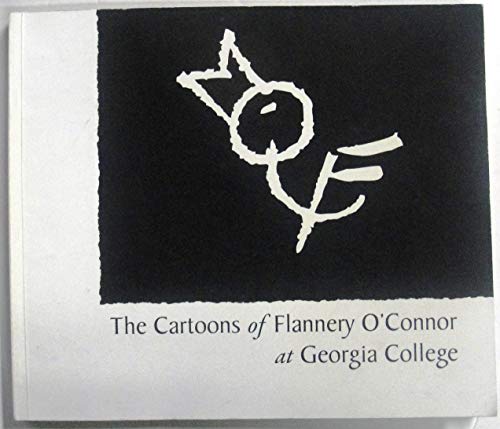 9780615409467: The Cartoons of Flannery O'Connor at Georgia College