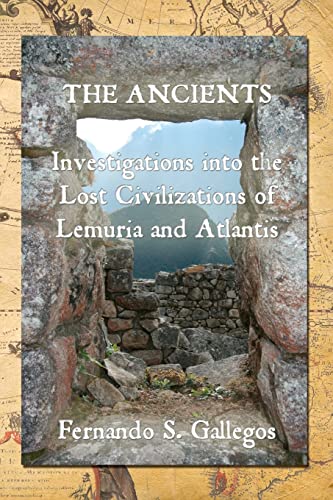 9780615409665: The Ancients: Investigations into the Lost Civilizations of Lemuria and Atlantis