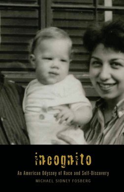 9780615413969: Incognito: An American Odyssey of Race and Self-Discovery
