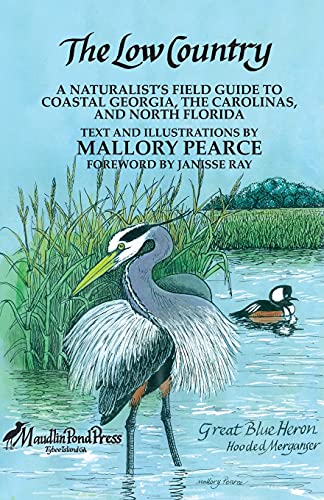 Imagen de archivo de The Low Country: a naturalists field guide to coastal Georgia, the Carolinas, and north Florida a la venta por Goodbookscafe