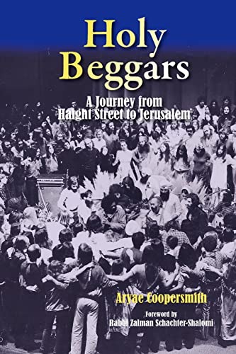 HOLY BEGGARS : A JOURNEY FROM HAIGHT STREET TO JERUSALEM