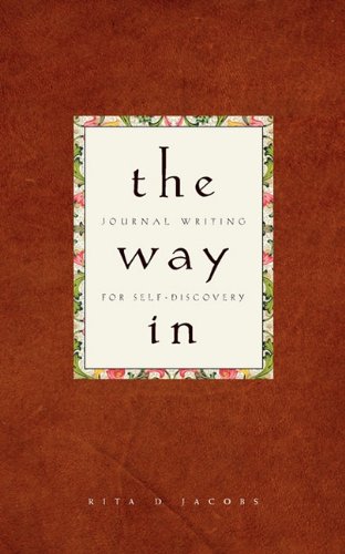 Stock image for The Way In: Journal Writing for Self-Discovery for sale by BooksRun