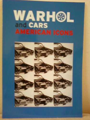 Stock image for Warhol and Cars: American Icons for sale by Zubal-Books, Since 1961