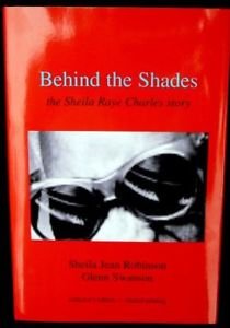Imagen de archivo de Behind the Shades : The Sheila Raye Charles Story a la venta por High Enterprises