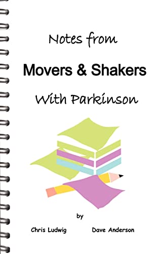 Notes from Movers & Shakers with Parkinson (9780615421049) by Ludwig, Chris; Anderson, Dave
