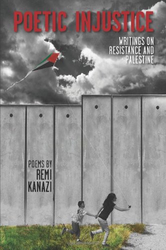 Beispielbild fr Poetic Injustice: Writings on Resistance and Palestine (Includes CD) zum Verkauf von A Cappella Books, Inc.