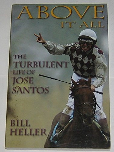 Stock image for ABOVE IT ALL the Turbulent Life of Jose Santos for sale by ThriftBooks-Atlanta