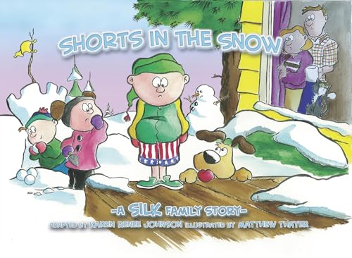 9780615423555: Shorts in the Snow (Silk Family Story)