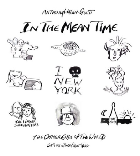 Imagen de archivo de In The Mean Time - The Other Ends of the World; Cartoons and Dark Light Verse a la venta por Bookmans