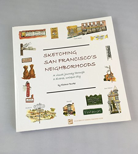 Sketching San Francisco's Neighborhoods: A Visual Journey Through a Diverse, Unique City