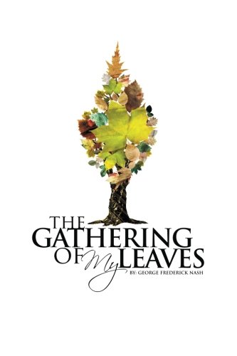 The Gathering of My Leaves: Artwork and Poetry