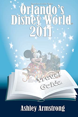Imagen de archivo de Orlando's Disney World 2011: Disney World Travel Guide Series a la venta por Ergodebooks