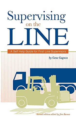 Stock image for Supervising on the Line: A Self Help Guide for First Line Supervisors for sale by BooksRun