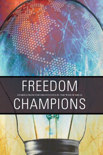 Imagen de archivo de Freedom Champions: Stories from the front lines in the war of ideas a la venta por ThriftBooks-Atlanta