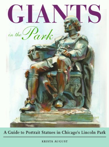 Beispielbild fr Giants in the Park : A Guide to Portrait Statues in Chicago's Lincoln Park zum Verkauf von Better World Books