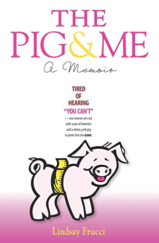 9780615428222: The Pig and Me: A Memoir