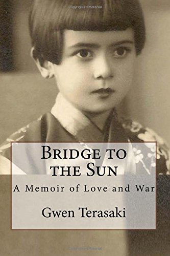 Imagen de archivo de Bridge to the Sun: A Memoir of Love and War a la venta por SecondSale