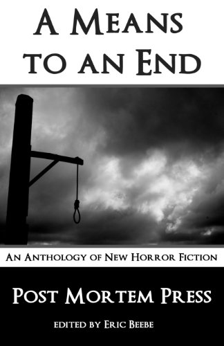 A Means to An End: An Anthology of New Fiction (9780615432823) by Press, Post Mortem