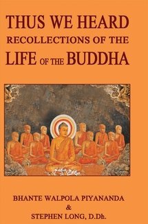 Beispielbild fr Thus We Heard Recollections of the Life of the Buddha zum Verkauf von ThriftBooks-Atlanta