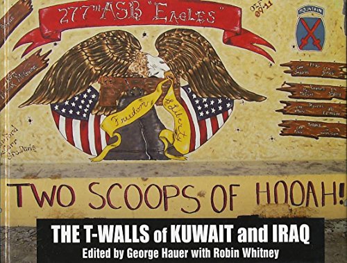 Imagen de archivo de The T-Walls of Kuwait and Iraq a la venta por St Vincent de Paul of Lane County