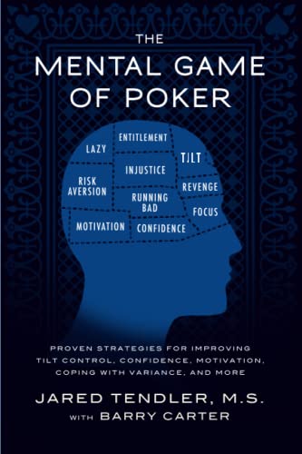 9780615436135: The Mental Game of Poker: Proven Strategies for Improving Tilt Control, Confidence, Motivation, Coping with Variance, and More