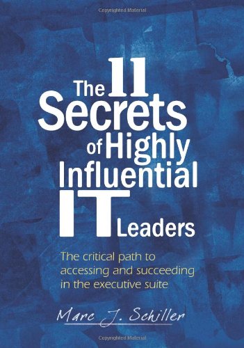 Beispielbild fr The 11 Secrets of Highly Influential IT Leaders zum Verkauf von Blue Vase Books