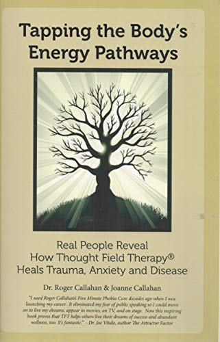 Stock image for Tapping the Body's Energy Pathways: Real People Reveal How Thought Field Therapy Heals Trauma, Anxiety and Disease for sale by ThriftBooks-Atlanta
