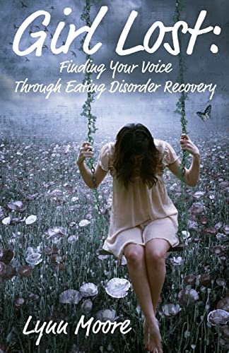9780615438290: Girl Lost: Finding Your Voice Through Eating Disorder Recovery