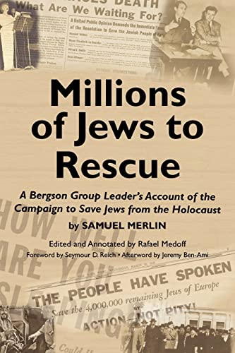 Beispielbild fr Millions of Jews to Rescue: A Bergson Group Leader's Account of the Campaign to Save Jews from the Holocaust zum Verkauf von Ammareal
