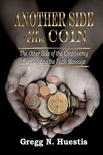 9780615440712: Another Side of the Coin: The Other Side of the Controversy Surrounding the Faith Message