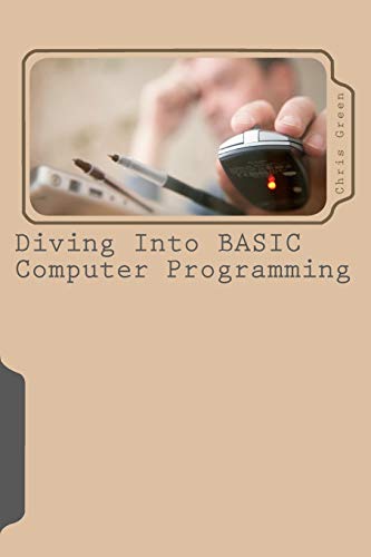 9780615441009: Diving Into BASIC Computer Programming