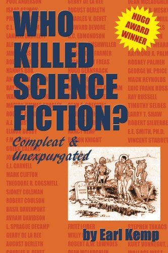 Imagen de archivo de Who Killed Science Fiction?: Compleat & Unexpurgated a la venta por Lexington Books Inc
