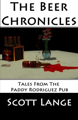 9780615444123: The Beer Chronicles: Tales from the Paddy Rodriguez Pub