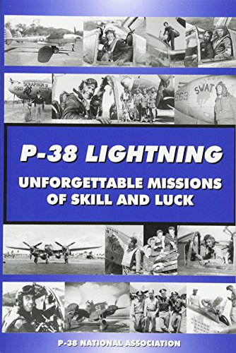 Beispielbild fr P-38 LIGHTNING Unforgettable Missions of Skill and Luck zum Verkauf von Irish Booksellers