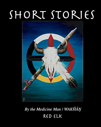 9780615445991: Short Stories: Tellings Of A Medicine Man/Wakhan
