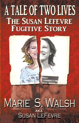 Beispielbild fr A Tale of Two Lives; the Susan Lefevre Fugitive Story zum Verkauf von Better World Books