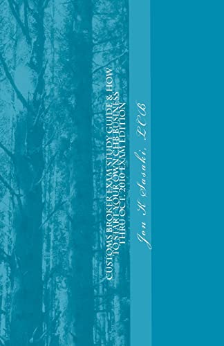 Imagen de archivo de Customs Broker Exam Study Guide & How to Start Your Own CHB Business: Thru Oct. 2010 Exam Edition a la venta por THE SAINT BOOKSTORE