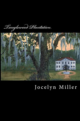 Tanglewood Plantation (9780615449807) by Miller, Jocelyn