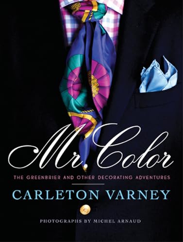 9780615450902: Mr. Color The Greenbrier and Other Decorating Adventures Carleton Varney /anglais