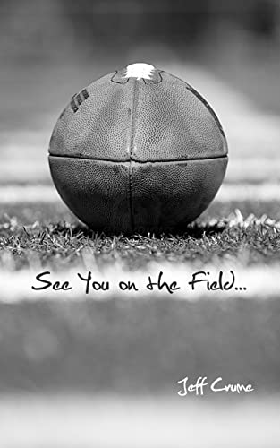 Stock image for See You on the Field.: of Life for sale by Lucky's Textbooks